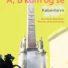 A, B kom og se København