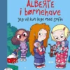 Alberte i børnehave - Jeg vil kun lege med Sofia