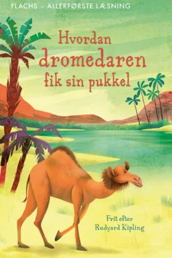Allerførste læsning: Hvordan dromedaren fik sin pukkel