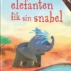 Allerførste læsning: Hvordan elefanten fik sin snabel