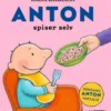 Anton spiser selv