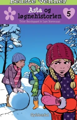 Bedste venner 5 - Asta og løgnehistorien