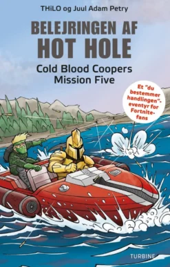 Belejringen af Hot Hole - Cold Blood Coopers Mission Five