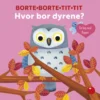 Borte-Borte-Tit-Tit: Hvor bor dyrene?