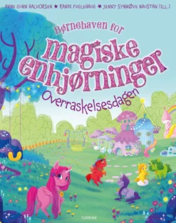 Børnehaven for magiske enhjørninger – Overraskelsesdagen