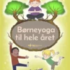 Børneyoga til hele året