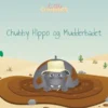 Chubby Hippo og Mudderbadet