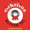 Cirkeline bliver til