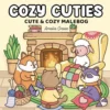 Cozy Cuties: Cute & Cozy malebog