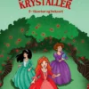 De magiske krystaller 3: Skovtur og hekseri