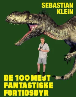 De 100 mest fantastiske fortidsdyr