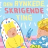 Den rynkede, skrigende ting