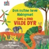 Den sultne larve Aldrigmæt - Søg og find Vilde dyr