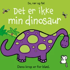 Det er ikke min dinosaur …