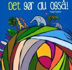 Det gør du også!