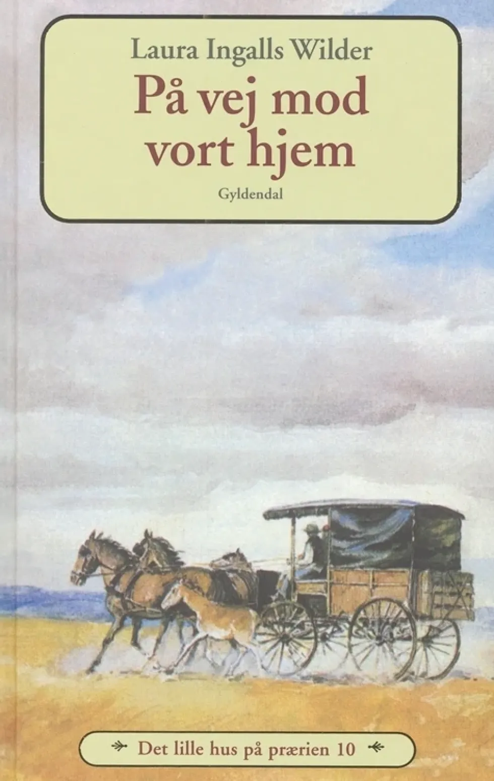 Det lille hus på prærien 10 - På vej mod vort hjem