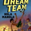 Dreamteam 3 - Hola Manolo