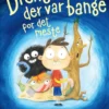 Drengen der var bange for det meste