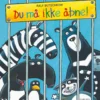 Du må ikke åbne!