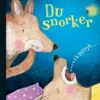 Du snorker!