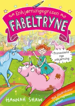 Enhjørningegrisen Fabeltryne 1: Prinsessens nye enhjørning