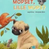 Er du mopset, lille Mops?
