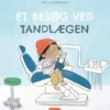 Et besøg ved tandlægen