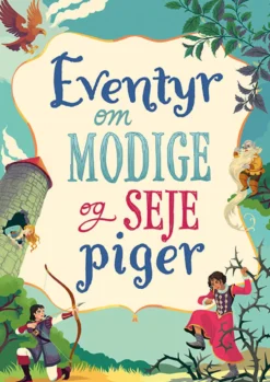 Eventyr om modige og seje piger