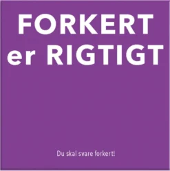 Forkert er Rigtigt