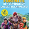 Fortnite – Den ultimative guide til Chapter 2