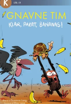 Gnavne Tim, Klar, parat, bananas!