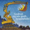 Godnat og sov godt byggeplads!