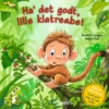 Ha' det godt, lille klatreabe!