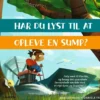 Har du lyst til at opleve en sump?