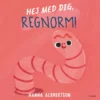 Hej med dig, regnorm!