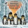 Herman hører til hos os!