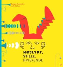 Højlydt, stille, hviskende