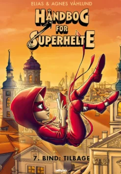 Håndbog for superhelte 7: Tilbage