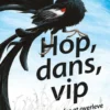 Hop, dans, vip