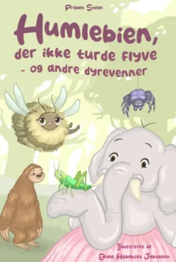 Humlebien, der ikke turde flyve - og andre dyrevenner