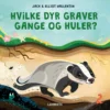 Hvilke dyr graver gange og huller?