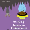 Hvis jeg havde en flagermus