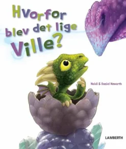 Hvorfor blev det lige Ville?