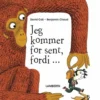Jeg kommer for sent, fordi..