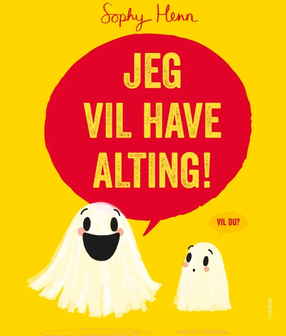 Jeg vil have alting!