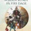 Jorden rundt på firs dage