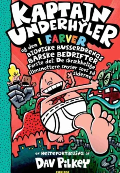 Kaptajn Underhyler i farver (6) - Kaptajn Underhyler og den bioniske bussedrengs