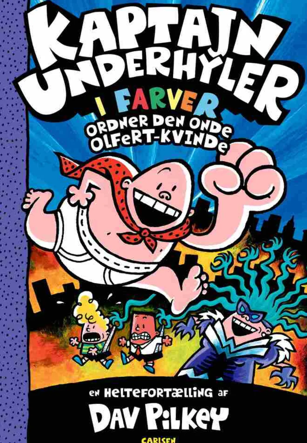 Kaptajn Underhyler i farver (5) - Kaptajn Underhyler ordner den onde Olfert-kvin