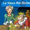 LE VIEUX ROI RICHE