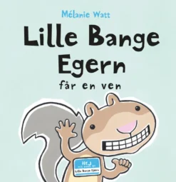 Lille Bange Egern får en ven
